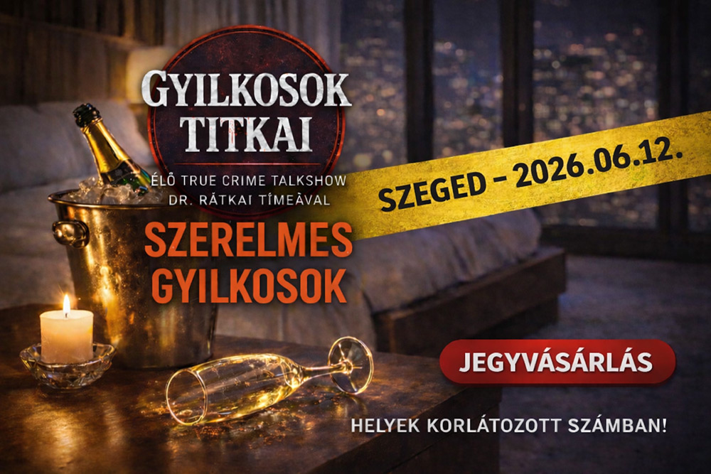 Szerelmes gyilkosok - Élő true crime talkshow  Dr. Rátkai Tímeával - Szeged